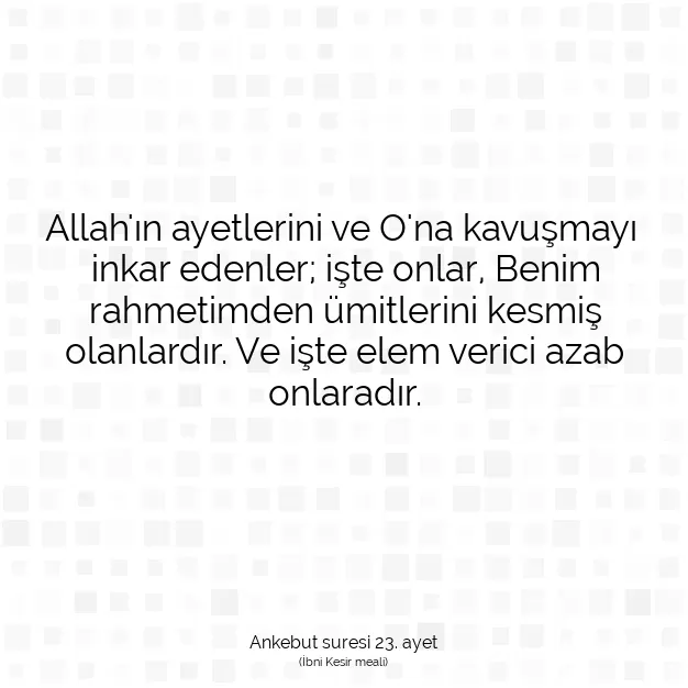 Ayetbul | Kuran Mealleri | Quran | Ankebut suresi 23. ayet