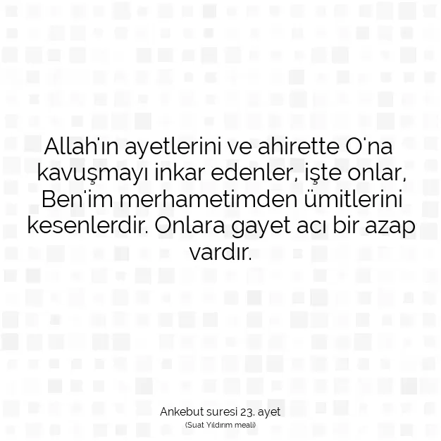 Ayetbul | Kuran Mealleri | Quran | Ankebut suresi 23. ayet