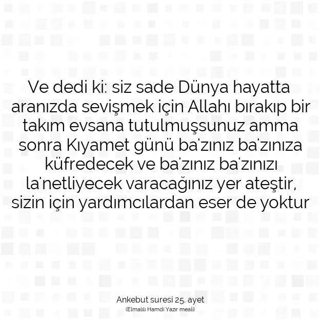 Ayetbul | Kuran Mealleri | Quran | Ankebut suresi 25. ayet