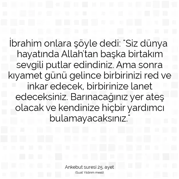 Ayetbul | Kuran Mealleri | Quran | Ankebut suresi 25. ayet