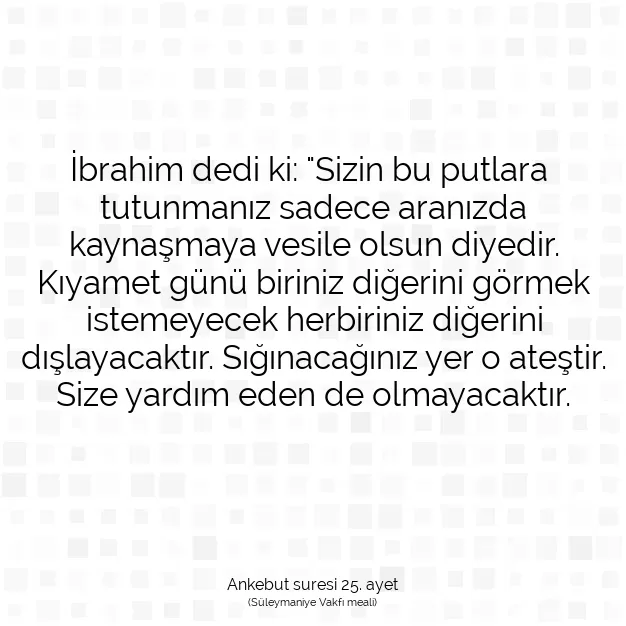 Ayetbul | Kuran Mealleri | Quran | Ankebut suresi 25. ayet