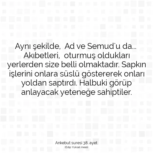 Ayetbul | Kuran Mealleri | Quran | Ankebut suresi 38. ayet