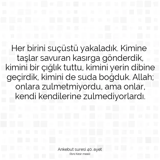 Ayetbul | Kuran Mealleri | Quran | Ankebut suresi 40. ayet