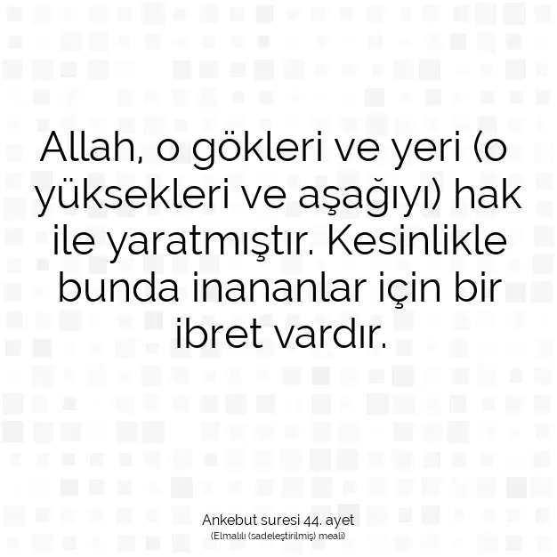 Ayetbul | Kuran Mealleri | Quran | Ankebut suresi 44. ayet