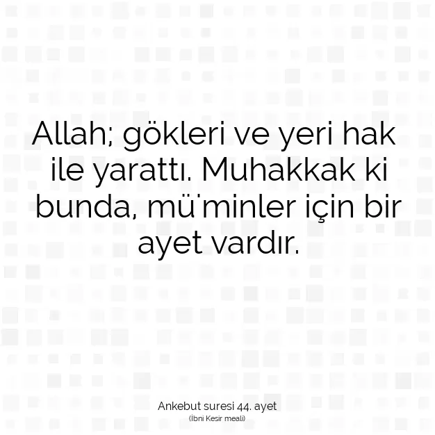 Ayetbul | Kuran Mealleri | Quran | Ankebut suresi 44. ayet