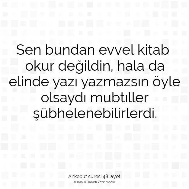 Ayetbul | Kuran Mealleri | Quran | Ankebut suresi 48. ayet