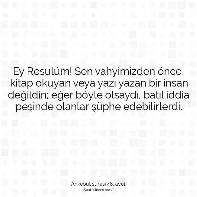 Ayetbul | Kuran Mealleri | Quran | Ankebut suresi 48. ayet