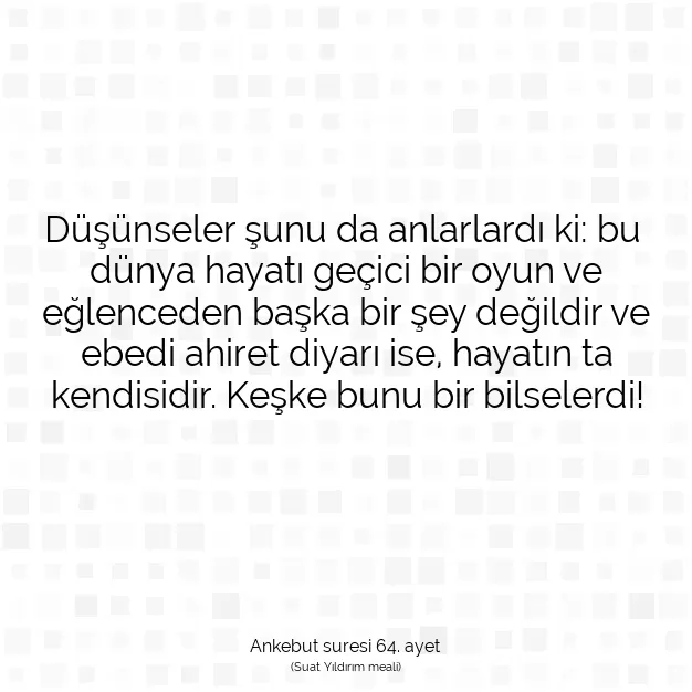 Ayetbul | Kuran Mealleri | Quran | Ankebut suresi 64. ayet