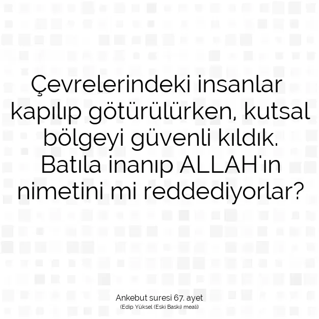 Ayetbul | Kuran Mealleri | Quran | Ankebut suresi 67. ayet