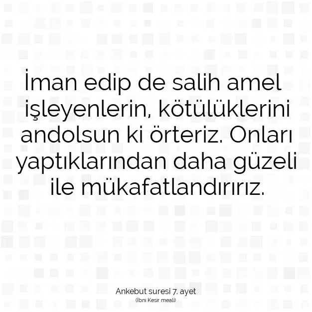 Ayetbul | Kuran Mealleri | Quran | Ankebut suresi 7. ayet