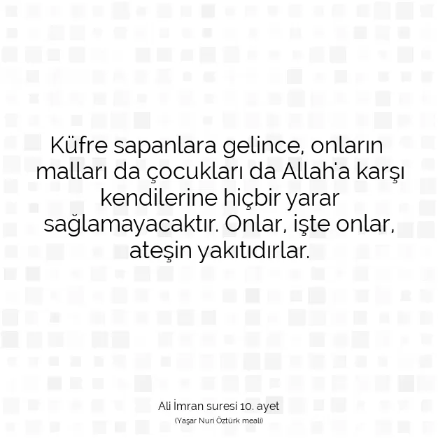 Ayetbul | Kuran Mealleri | Quran | Ali İmran suresi 10. ayet