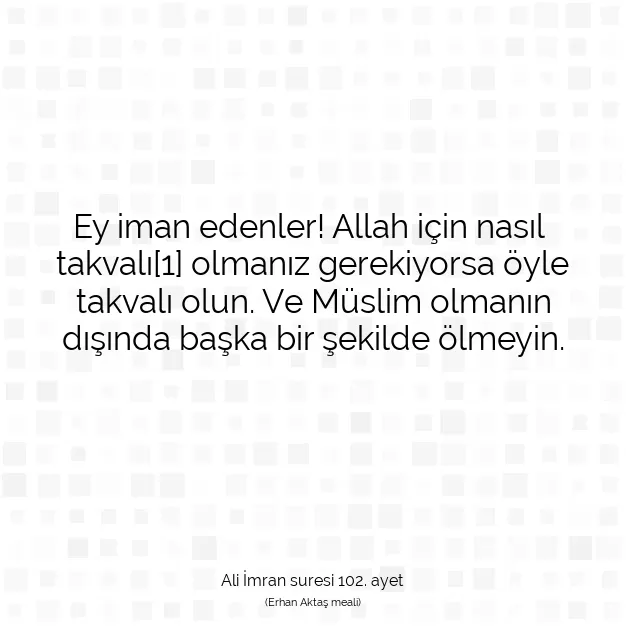 Ayetbul | Kuran Mealleri | Quran | Ali İmran suresi 102. ayet