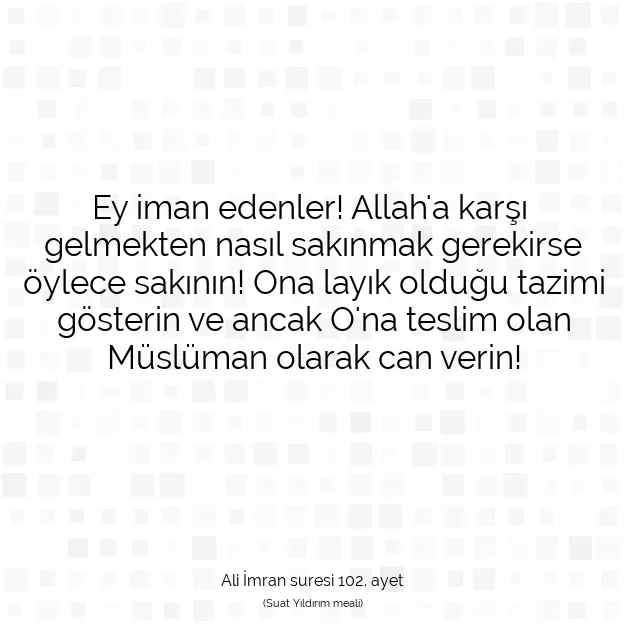 Ayetbul | Kuran Mealleri | Quran | Ali İmran suresi 102. ayet