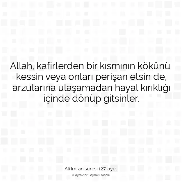 Ayetbul | Kuran Mealleri | Quran | Ali İmran suresi 127. ayet