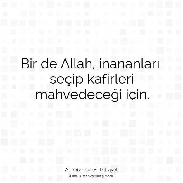 Ayetbul | Kuran Mealleri | Quran | Ali İmran suresi 141. ayet