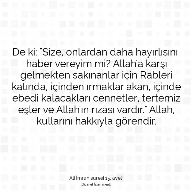 Ayetbul | Kuran Mealleri | Quran | Ali İmran suresi 15. ayet