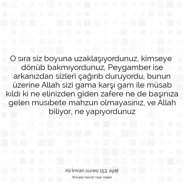 Ayetbul | Kuran Mealleri | Quran | Ali İmran suresi 153. ayet