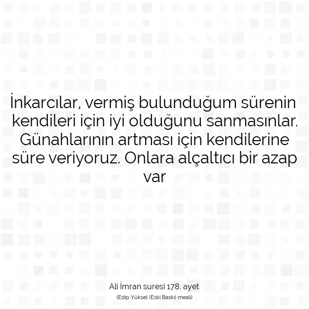 Ayetbul | Kuran Mealleri | Quran | Ali İmran suresi 178. ayet