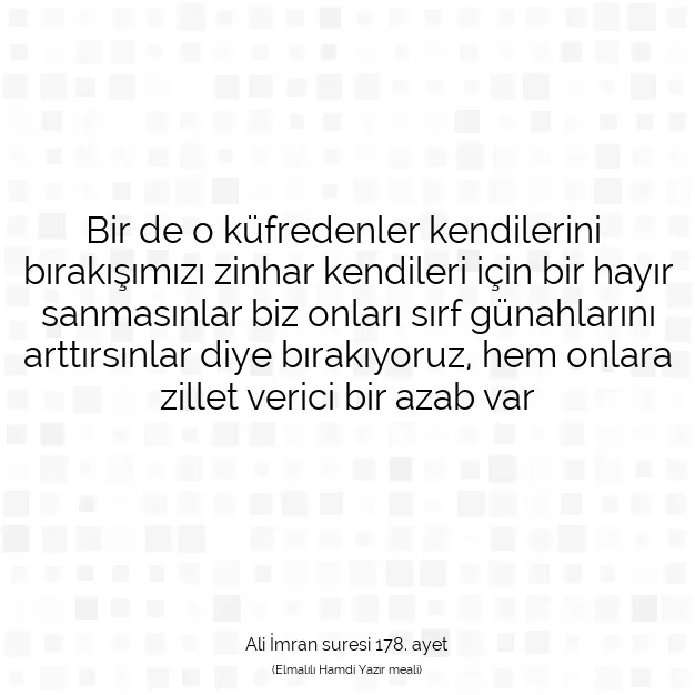 Ayetbul | Kuran Mealleri | Quran | Ali İmran suresi 178. ayet