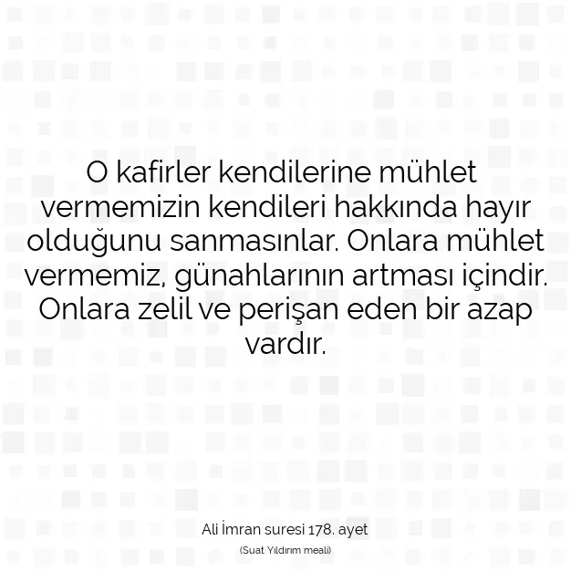 Ayetbul | Kuran Mealleri | Quran | Ali İmran suresi 178. ayet