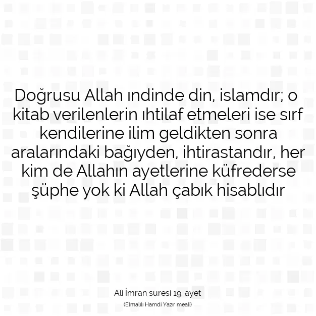 Ayetbul | Kuran Mealleri | Quran | Ali İmran suresi 19. ayet