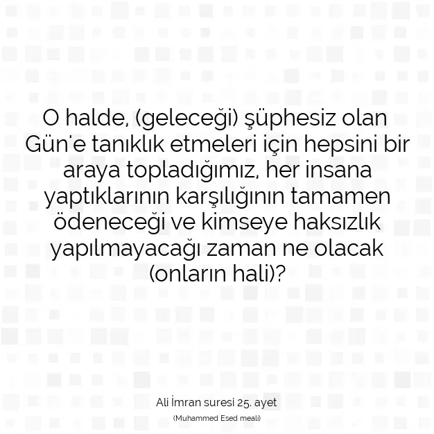 Ayetbul | Kuran Mealleri | Quran | Ali İmran suresi 25. ayet