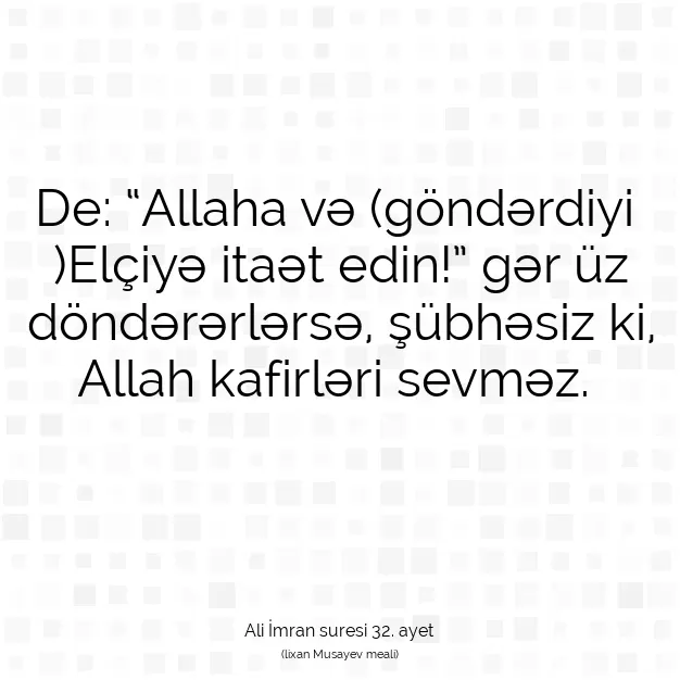 Ayetbul | Kuran Mealleri | Quran | Ali İmran suresi 32. ayet