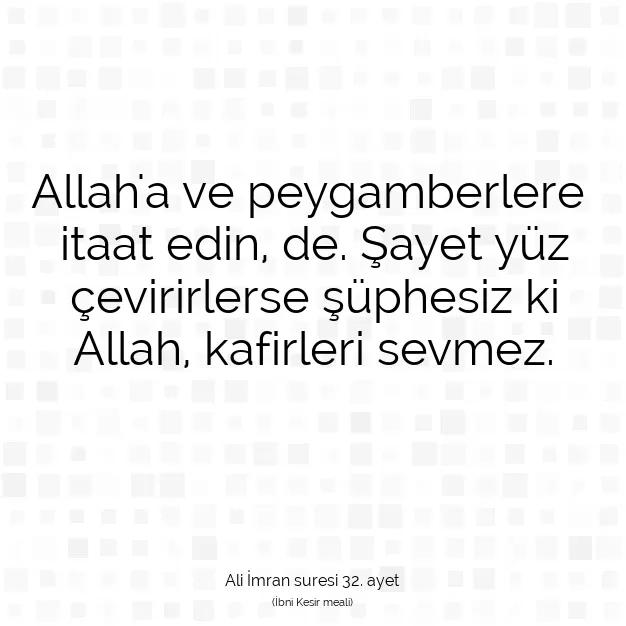 Ayetbul | Kuran Mealleri | Quran | Ali İmran suresi 32. ayet