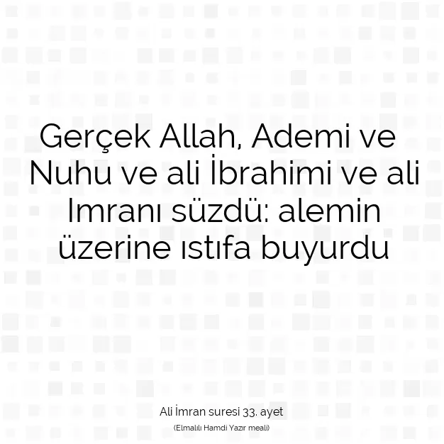 Ayetbul | Kuran Mealleri | Quran | Ali İmran suresi 33. ayet