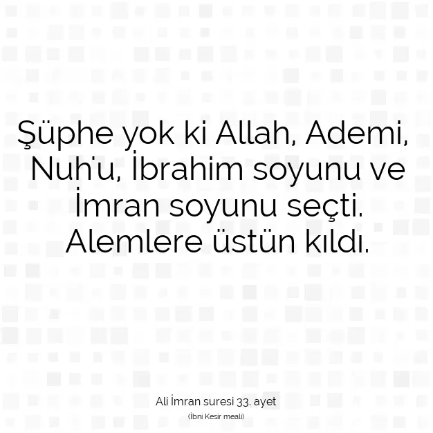 Ayetbul | Kuran Mealleri | Quran | Ali İmran suresi 33. ayet