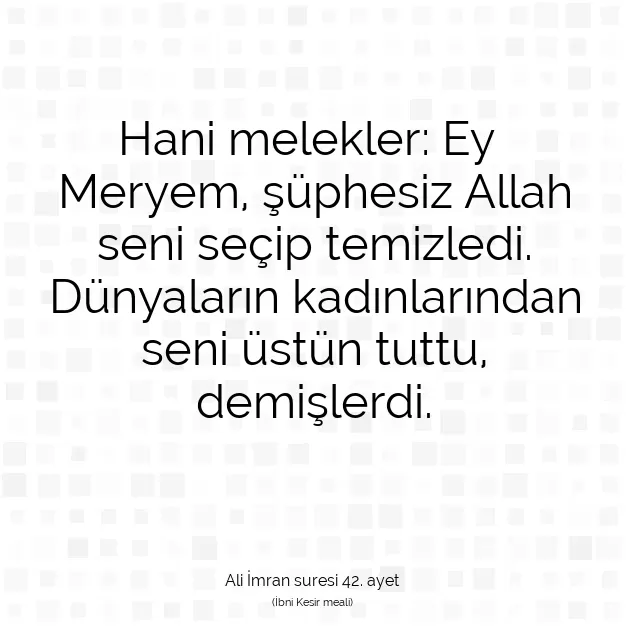 Ayetbul | Kuran Mealleri | Quran | Ali İmran suresi 42. ayet