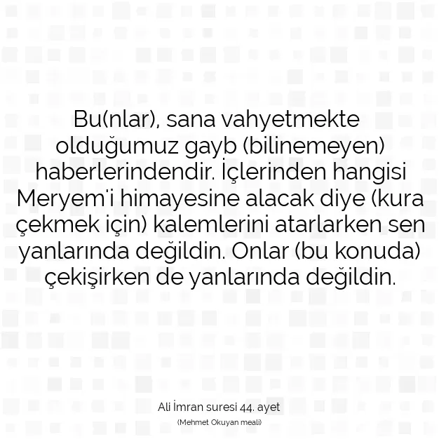 Ayetbul | Kuran Mealleri | Quran | Ali İmran suresi 44. ayet