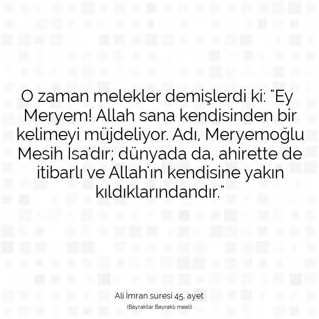 Ayetbul | Kuran Mealleri | Quran | Ali İmran suresi 45. ayet