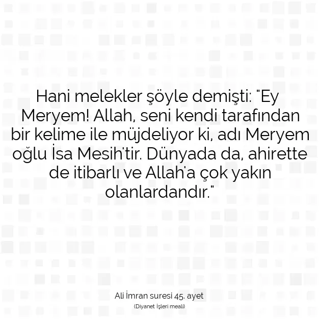 Ayetbul | Kuran Mealleri | Quran | Ali İmran suresi 45. ayet