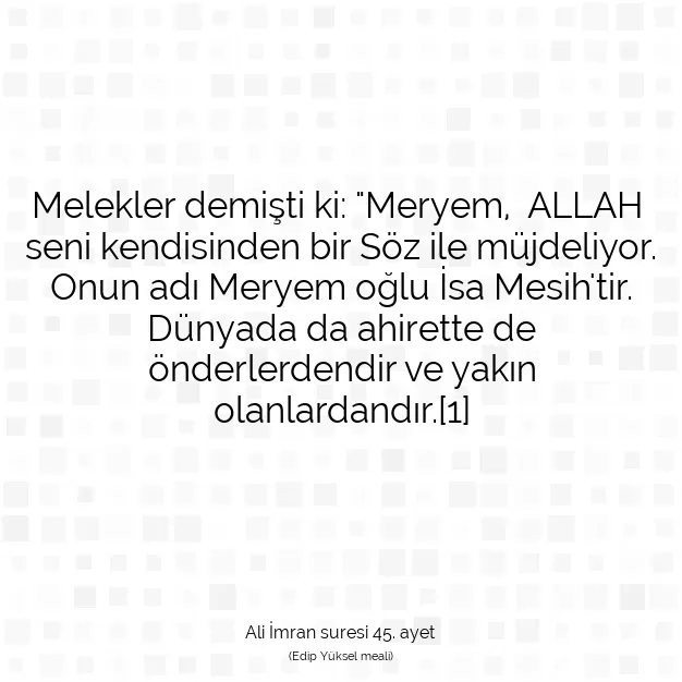 Ayetbul | Kuran Mealleri | Quran | Ali İmran suresi 45. ayet