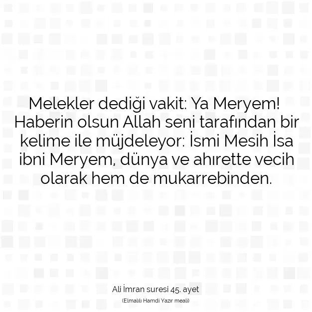 Ayetbul | Kuran Mealleri | Quran | Ali İmran suresi 45. ayet