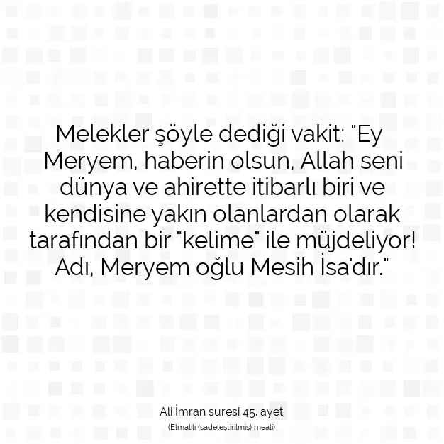 Ayetbul | Kuran Mealleri | Quran | Ali İmran suresi 45. ayet