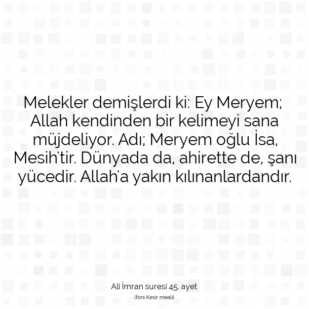 Ayetbul | Kuran Mealleri | Quran | Ali İmran suresi 45. ayet