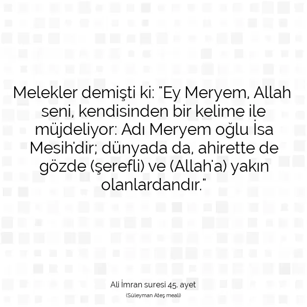 Ayetbul | Kuran Mealleri | Quran | Ali İmran suresi 45. ayet