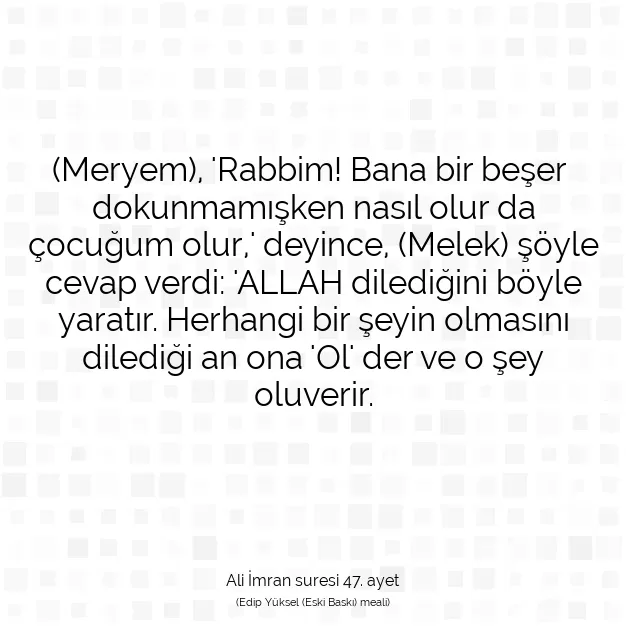 Ayetbul | Kuran Mealleri | Quran | Ali İmran suresi 47. ayet