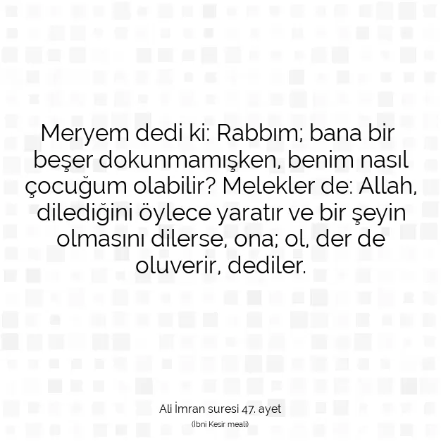 Ayetbul | Kuran Mealleri | Quran | Ali İmran suresi 47. ayet