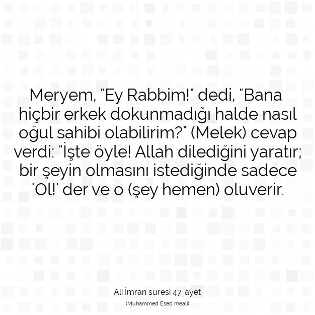 Ayetbul | Kuran Mealleri | Quran | Ali İmran suresi 47. ayet