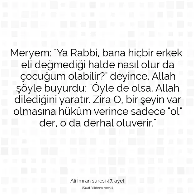 Ayetbul | Kuran Mealleri | Quran | Ali İmran suresi 47. ayet