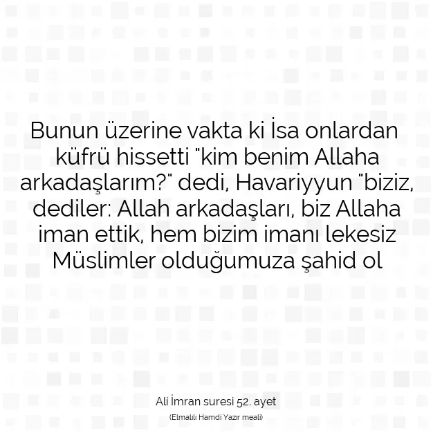 Ayetbul | Kuran Mealleri | Quran | Ali İmran suresi 52. ayet