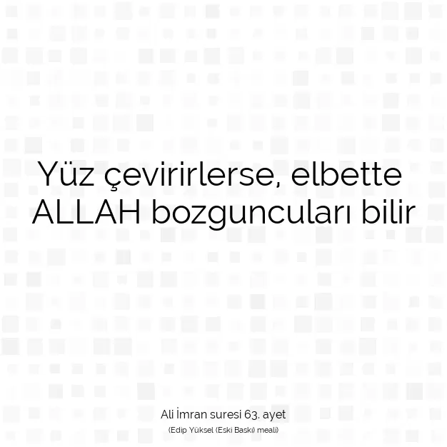 Ayetbul | Kuran Mealleri | Quran | Ali İmran suresi 63. ayet