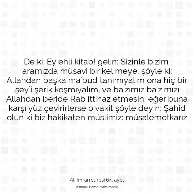 Ayetbul | Kuran Mealleri | Quran | Ali İmran suresi 64. ayet