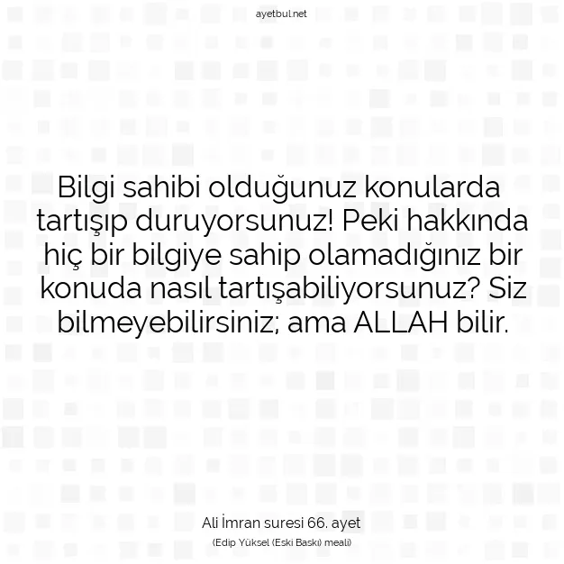 Ayetbul | Kuran Mealleri | Quran | Ali İmran suresi 66. ayet