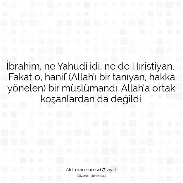 Ayetbul | Kuran Mealleri | Quran | Ali İmran suresi 67. ayet