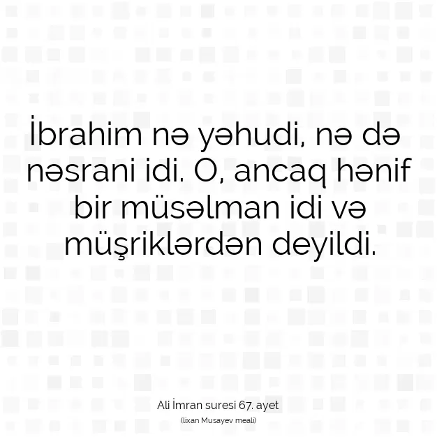 Ayetbul | Kuran Mealleri | Quran | Ali İmran suresi 67. ayet