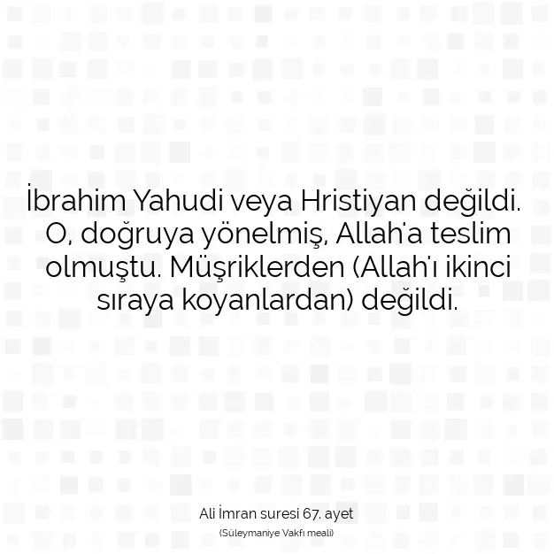 Ayetbul | Kuran Mealleri | Quran | Ali İmran suresi 67. ayet